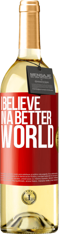 Free Shipping | White Wine WHITE Edition I believe (IN) a better world Red Label. Customizable label Young wine Harvest 2023 Verdejo