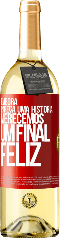 Envio grátis | Vinho branco Edição WHITE Embora pareça uma história, merecemos um final feliz Etiqueta Vermelha. Etiqueta personalizável Vinho jovem Colheita 2023 Verdejo