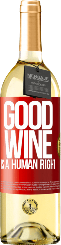 29,95 € Spedizione Gratuita | Vino bianco Edizione WHITE Good wine is a human right Etichetta Rossa. Etichetta personalizzabile Vino giovane Raccogliere 2025 Verdejo