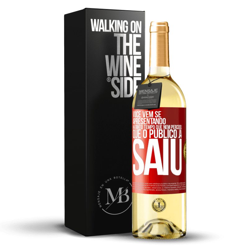 29,95 € Envio grátis | Vinho branco Edição WHITE Você vem se apresentando há tanto tempo que nem percebeu que o público já saiu Etiqueta Vermelha. Etiqueta personalizável Vinho jovem Colheita 2025 Verdejo