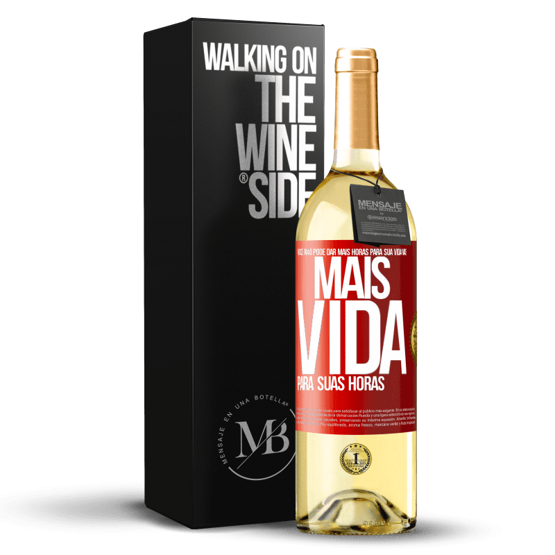 29,95 € Envio grátis | Vinho branco Edição WHITE Você não pode dar mais horas para sua vida, mas mais vida para suas horas Etiqueta Vermelha. Etiqueta personalizável Vinho jovem Colheita 2023 Verdejo