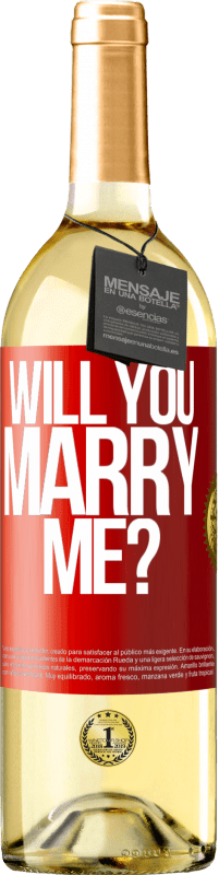 29,95 € Free Shipping | White Wine WHITE Edition Will you marry me? Red Label. Customizable label Young wine Harvest 2025 Verdejo