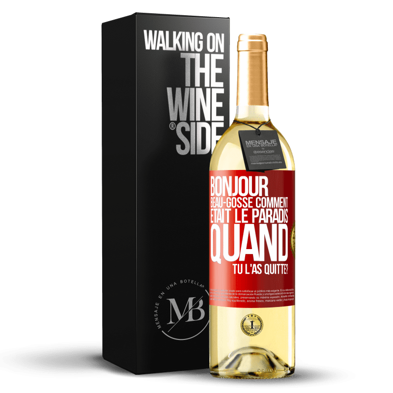 29,95 € Envoi gratuit | Vin blanc Édition WHITE Bonjour beau-gosse, comment était le paradis quand tu l'as quitté? Étiquette Rouge. Étiquette personnalisable Vin jeune Récolte 2023 Verdejo