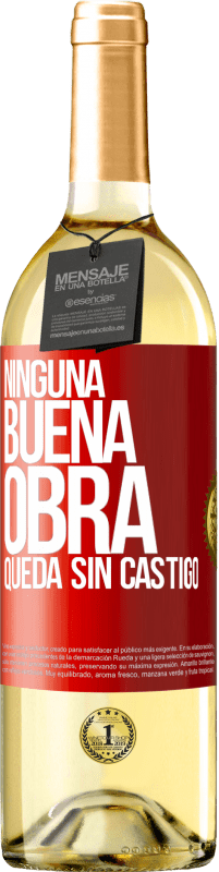 29,95 € | Vino Blanco Edición WHITE Ninguna buena obra queda sin castigo Etiqueta Roja. Etiqueta personalizable Vino joven Cosecha 2025 Verdejo