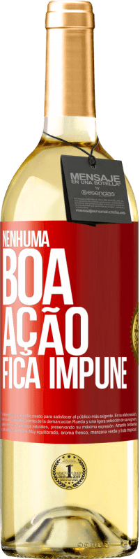 Envio grátis | Vinho branco Edição WHITE Nenhuma boa ação fica impune Etiqueta Vermelha. Etiqueta personalizável Vinho jovem Colheita 2023 Verdejo