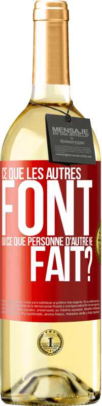 29,95 € | Vin blanc Édition WHITE Ce que les autres font ou ce que personne d'autre ne fait? Étiquette Rouge. Étiquette personnalisable Vin jeune Récolte 2024 Verdejo