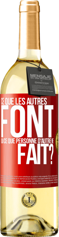 29,95 € | Vin blanc Édition WHITE Ce que les autres font ou ce que personne d'autre ne fait? Étiquette Rouge. Étiquette personnalisable Vin jeune Récolte 2025 Verdejo