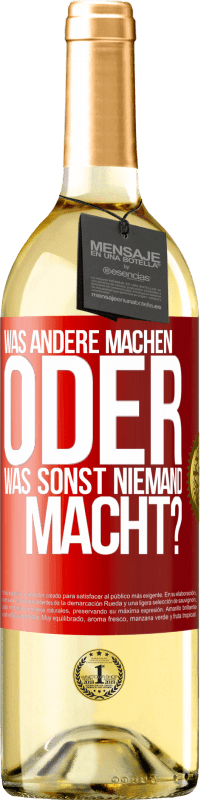 29,95 € | Weißwein WHITE Ausgabe Was andere machen oder was sonst niemand macht? Rote Markierung. Anpassbares Etikett Junger Wein Ernte 2024 Verdejo