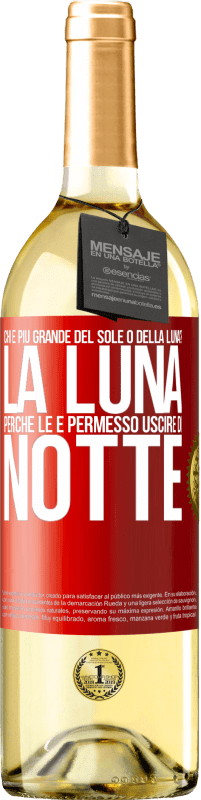 29,95 € | Vino bianco Edizione WHITE Chi è più grande del sole o della luna? La luna, perché le è permesso uscire di notte Etichetta Rossa. Etichetta personalizzabile Vino giovane Raccogliere 2023 Verdejo