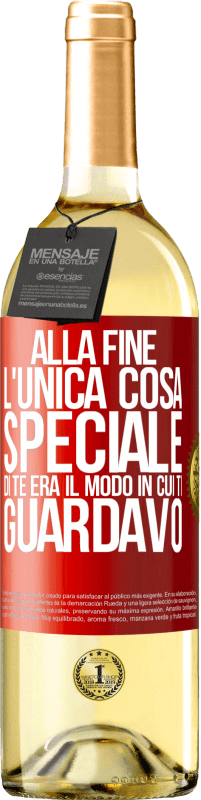 Spedizione Gratuita | Vino bianco Edizione WHITE Alla fine l'unica cosa speciale di te era il modo in cui ti guardavo Etichetta Rossa. Etichetta personalizzabile Vino giovane Raccogliere 2023 Verdejo