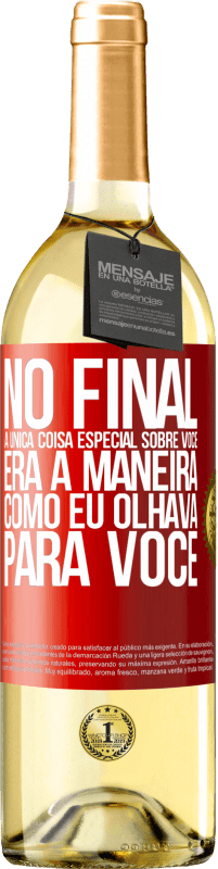 «No final, a única coisa especial sobre você era a maneira como eu olhava para você» Edição WHITE
