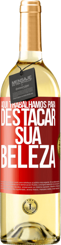 29,95 € Envio grátis | Vinho branco Edição WHITE Aqui trabalhamos para destacar sua beleza Etiqueta Vermelha. Etiqueta personalizável Vinho jovem Colheita 2025 Verdejo