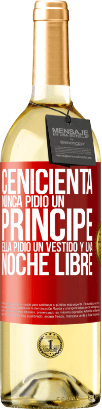 29,95 € | Vino Blanco Edición WHITE Cenicienta nunca pidió un príncipe. Ella pidió un vestido y una noche libre Etiqueta Roja. Etiqueta personalizable Vino joven Cosecha 2024 Verdejo