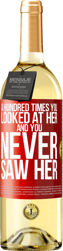 29,95 € 免费送货 | 白葡萄酒 WHITE版 一百次看着她，却从未见过她 红色标签. 可自定义的标签 青年酒 收成 2025 Verdejo