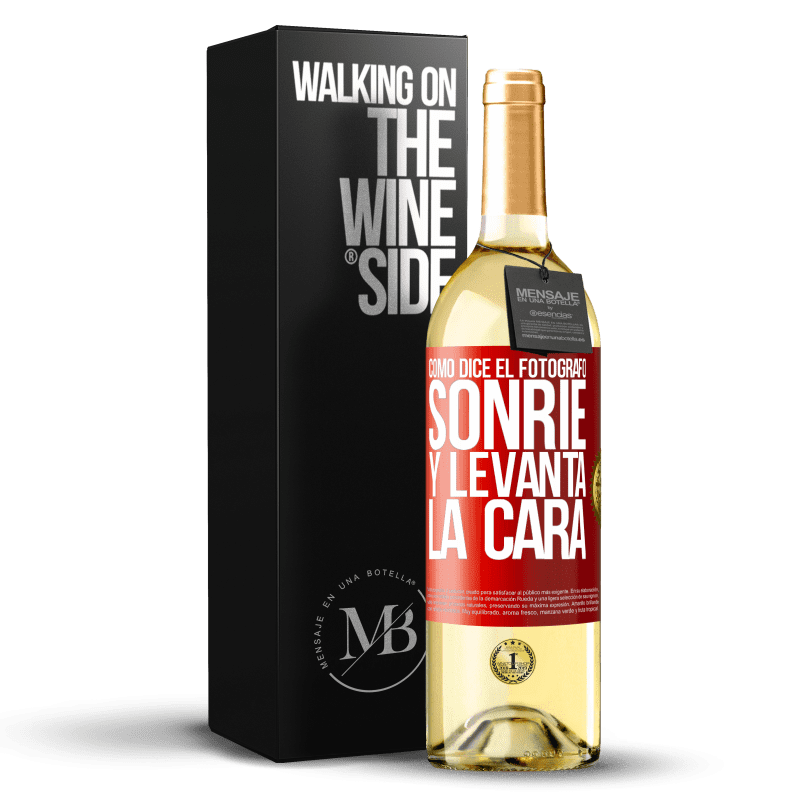 29,95 € Envío gratis | Vino Blanco Edición WHITE Como dice el fotógrafo, sonríe y levanta la cara Etiqueta Roja. Etiqueta personalizable Vino joven Cosecha 2025 Verdejo