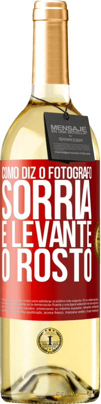 Envio grátis | Vinho branco Edição WHITE Como diz o fotógrafo, sorria e levante o rosto Etiqueta Vermelha. Etiqueta personalizável Vinho jovem Colheita 2023 Verdejo