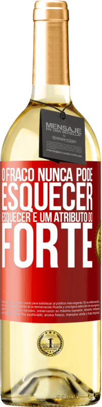 29,95 € | Vinho branco Edição WHITE O fraco nunca pode esquecer. Esquecer é um atributo do forte Etiqueta Vermelha. Etiqueta personalizável Vinho jovem Colheita 2024 Verdejo