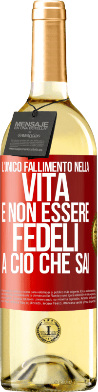 Spedizione Gratuita | Vino bianco Edizione WHITE L'unico fallimento nella vita è non essere fedeli a ciò che sai Etichetta Rossa. Etichetta personalizzabile Vino giovane Raccogliere 2023 Verdejo