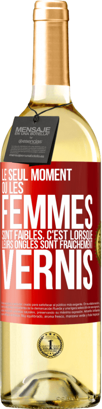 29,95 € Envoi gratuit | Vin blanc Édition WHITE Le seul moment où les femmes sont faibles, c'est lorsque leurs ongles sont fraîchement vernis Étiquette Rouge. Étiquette personnalisable Vin jeune Récolte 2025 Verdejo