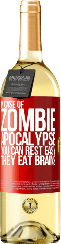 29,95 € | White Wine WHITE Edition In case of zombie apocalypse you can rest easy, they eat brains Red Label. Customizable label Young wine Harvest 2024 Verdejo