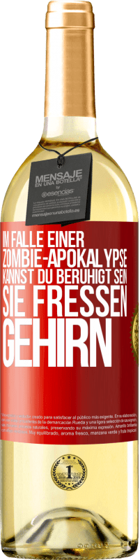 29,95 € | Weißwein WHITE Ausgabe Im Falle einer Zombie-Apokalypse kannst du beruhigt sein, sie fressen Gehirn Rote Markierung. Anpassbares Etikett Junger Wein Ernte 2023 Verdejo