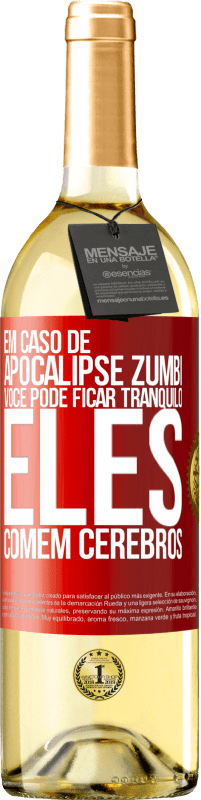 29,95 € | Vinho branco Edição WHITE Em caso de apocalipse zumbi, você pode ficar tranquilo, eles comem cérebros Etiqueta Vermelha. Etiqueta personalizável Vinho jovem Colheita 2024 Verdejo