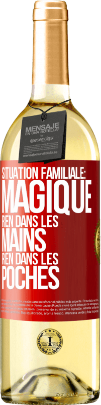 29,95 € Envoi gratuit | Vin blanc Édition WHITE Situation familiale: magique. Rien dans les mains, rien dans les poches Étiquette Rouge. Étiquette personnalisable Vin jeune Récolte 2025 Verdejo