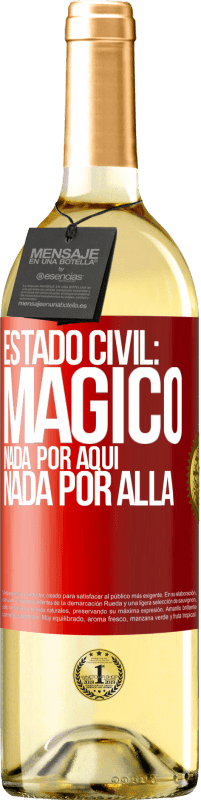 29,95 € | Vino Blanco Edición WHITE Estado civil: mágico. Nada por aquí, nada por allá Etiqueta Roja. Etiqueta personalizable Vino joven Cosecha 2023 Verdejo