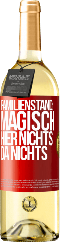 29,95 € Kostenloser Versand | Weißwein WHITE Ausgabe Familienstand: magisch. Hier nichts, da nichts Rote Markierung. Anpassbares Etikett Junger Wein Ernte 2025 Verdejo