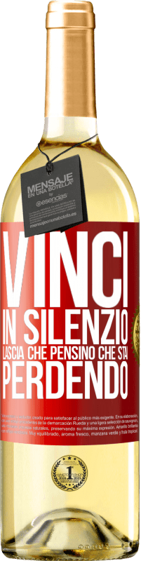 29,95 € | Vino bianco Edizione WHITE Vinci in silenzio. Lascia che pensino che stai perdendo Etichetta Rossa. Etichetta personalizzabile Vino giovane Raccogliere 2023 Verdejo