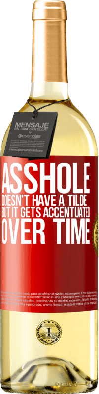 29,95 € Free Shipping | White Wine WHITE Edition Asshole doesn't have a tilde, but it gets accentuated over time Red Label. Customizable label Young wine Harvest 2025 Verdejo