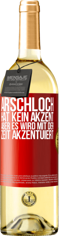 29,95 € Kostenloser Versand | Weißwein WHITE Ausgabe Arschloch hat kein Akzent, aber es wird mit der Zeit akzentuiert Rote Markierung. Anpassbares Etikett Junger Wein Ernte 2023 Verdejo