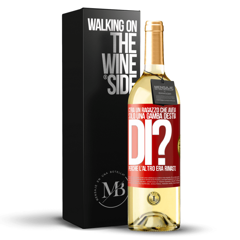 29,95 € Spedizione Gratuita | Vino bianco Edizione WHITE C'era un ragazzo che aveva solo una gamba destra. Di? Perché l'altro era rimasto Etichetta Rossa. Etichetta personalizzabile Vino giovane Raccogliere 2023 Verdejo