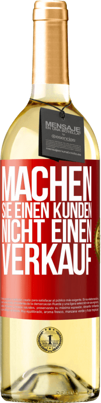 Kostenloser Versand | Weißwein WHITE Ausgabe Machen Sie einen Kunden, nicht einen Verkauf Rote Markierung. Anpassbares Etikett Junger Wein Ernte 2023 Verdejo