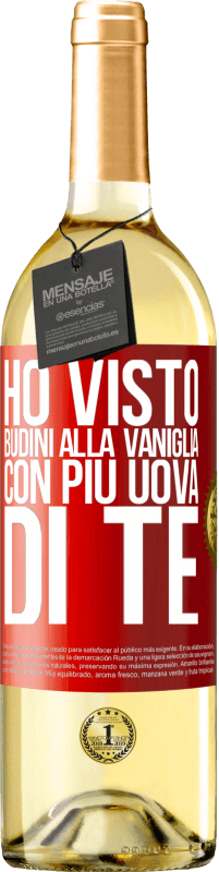 Spedizione Gratuita | Vino bianco Edizione WHITE Ho visto budini alla vaniglia con più uova di te Etichetta Rossa. Etichetta personalizzabile Vino giovane Raccogliere 2023 Verdejo