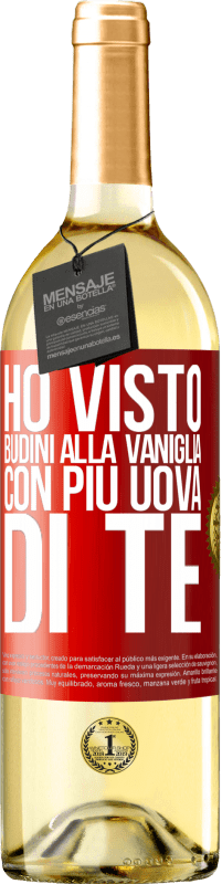 29,95 € | Vino bianco Edizione WHITE Ho visto budini alla vaniglia con più uova di te Etichetta Rossa. Etichetta personalizzabile Vino giovane Raccogliere 2025 Verdejo