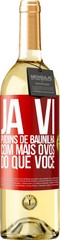 29,95 € | Vinho branco Edição WHITE Já vi pudins de baunilha com mais ovos do que você Etiqueta Vermelha. Etiqueta personalizável Vinho jovem Colheita 2025 Verdejo