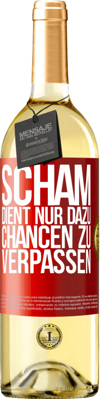 29,95 € | Weißwein WHITE Ausgabe Scham dient nur dazu, Chancen zu verpassen Rote Markierung. Anpassbares Etikett Junger Wein Ernte 2023 Verdejo