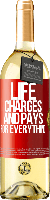 Free Shipping | White Wine WHITE Edition Life charges and pays for everything Red Label. Customizable label Young wine Harvest 2023 Verdejo