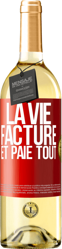 Envoi gratuit | Vin blanc Édition WHITE La vie facture et paie tout Étiquette Rouge. Étiquette personnalisable Vin jeune Récolte 2023 Verdejo