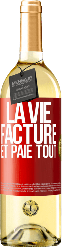29,95 € Envoi gratuit | Vin blanc Édition WHITE La vie facture et paie tout Étiquette Rouge. Étiquette personnalisable Vin jeune Récolte 2025 Verdejo