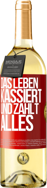 Kostenloser Versand | Weißwein WHITE Ausgabe Das Leben kassiert und zahlt alles Rote Markierung. Anpassbares Etikett Junger Wein Ernte 2023 Verdejo