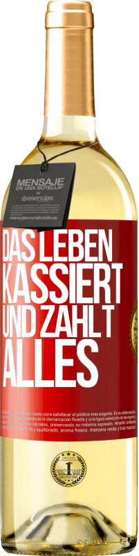 29,95 € Kostenloser Versand | Weißwein WHITE Ausgabe Das Leben kassiert und zahlt alles Rote Markierung. Anpassbares Etikett Junger Wein Ernte 2025 Verdejo
