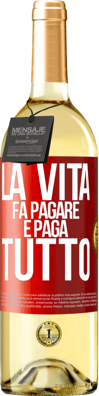 Spedizione Gratuita | Vino bianco Edizione WHITE La vita fa pagare e paga tutto Etichetta Rossa. Etichetta personalizzabile Vino giovane Raccogliere 2023 Verdejo