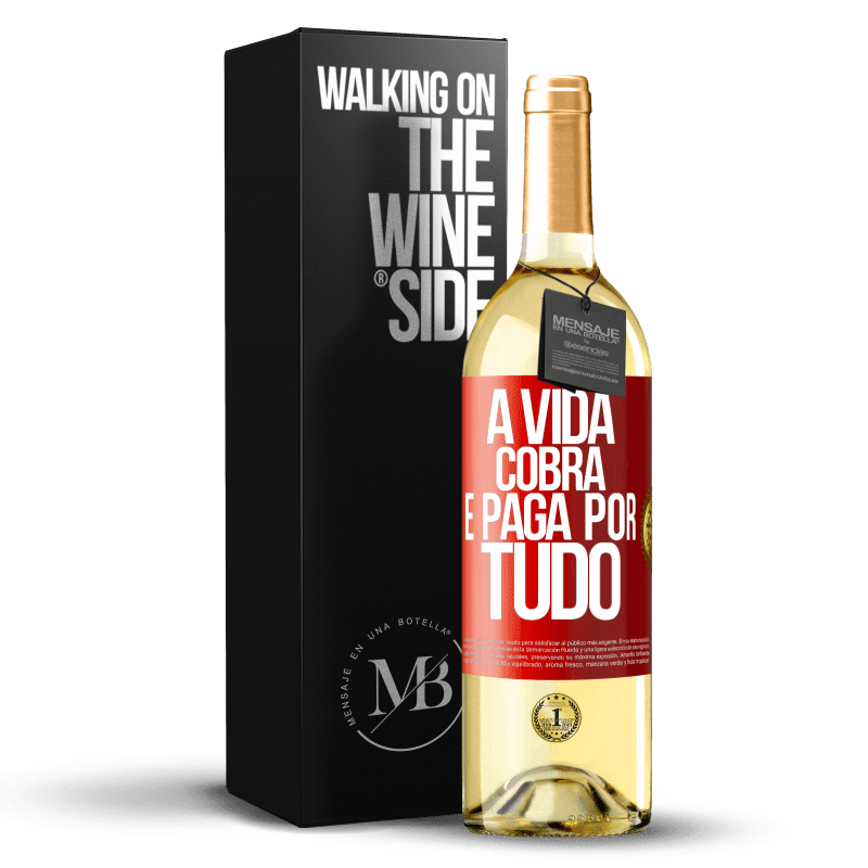 29,95 € Envio grátis | Vinho branco Edição WHITE A vida cobra e paga por tudo Etiqueta Vermelha. Etiqueta personalizável Vinho jovem Colheita 2023 Verdejo