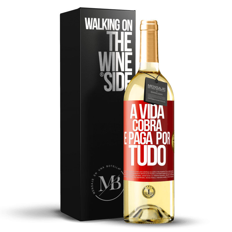 29,95 € Envio grátis | Vinho branco Edição WHITE A vida cobra e paga por tudo Etiqueta Vermelha. Etiqueta personalizável Vinho jovem Colheita 2025 Verdejo