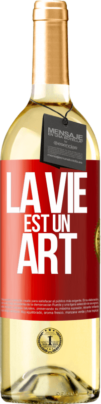 29,95 € Envoi gratuit | Vin blanc Édition WHITE La vie est un art Étiquette Rouge. Étiquette personnalisable Vin jeune Récolte 2024 Verdejo