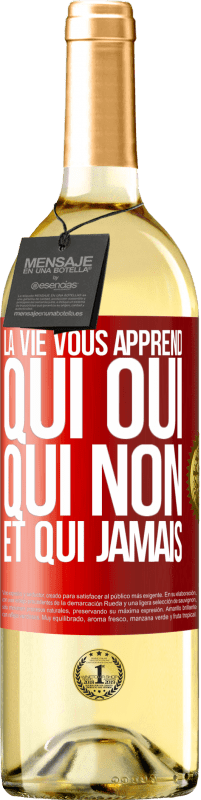 29,95 € Envoi gratuit | Vin blanc Édition WHITE La vie vous apprend qui oui, qui non et qui jamais Étiquette Rouge. Étiquette personnalisable Vin jeune Récolte 2025 Verdejo