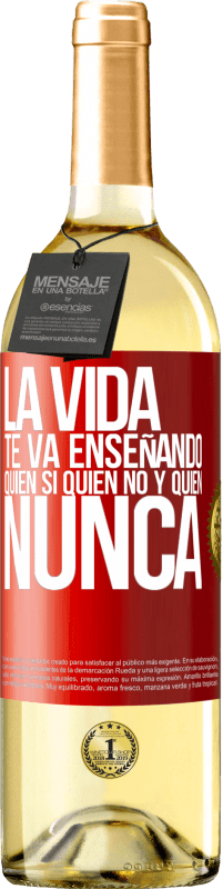 29,95 € Envío gratis | Vino Blanco Edición WHITE La vida te va enseñando quién sí, quién no y quién nunca Etiqueta Roja. Etiqueta personalizable Vino joven Cosecha 2025 Verdejo