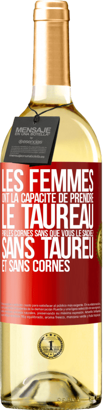 29,95 € | Vin blanc Édition WHITE Les femmes ont la capacité de prendre le taureau par les cornes. Sans que vous le sachiez, sans taureu et sans cornes Étiquette Rouge. Étiquette personnalisable Vin jeune Récolte 2024 Verdejo